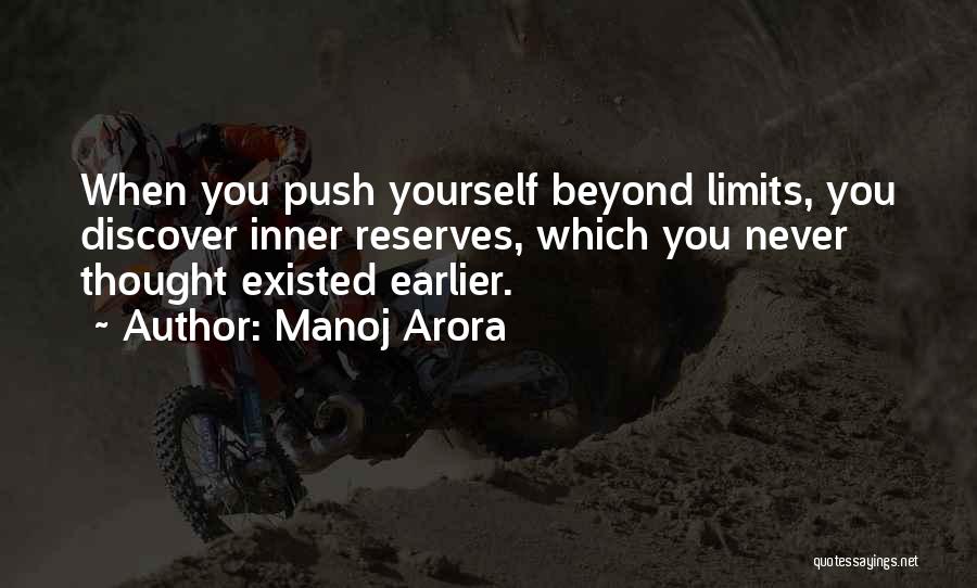 Push Yourself Harder Quotes By Manoj Arora