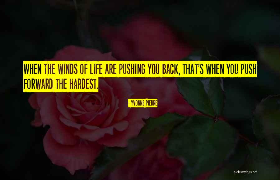 Push Yourself Up Quotes By Yvonne Pierre Push Yourself Up Quotes By Yvonne Pierre