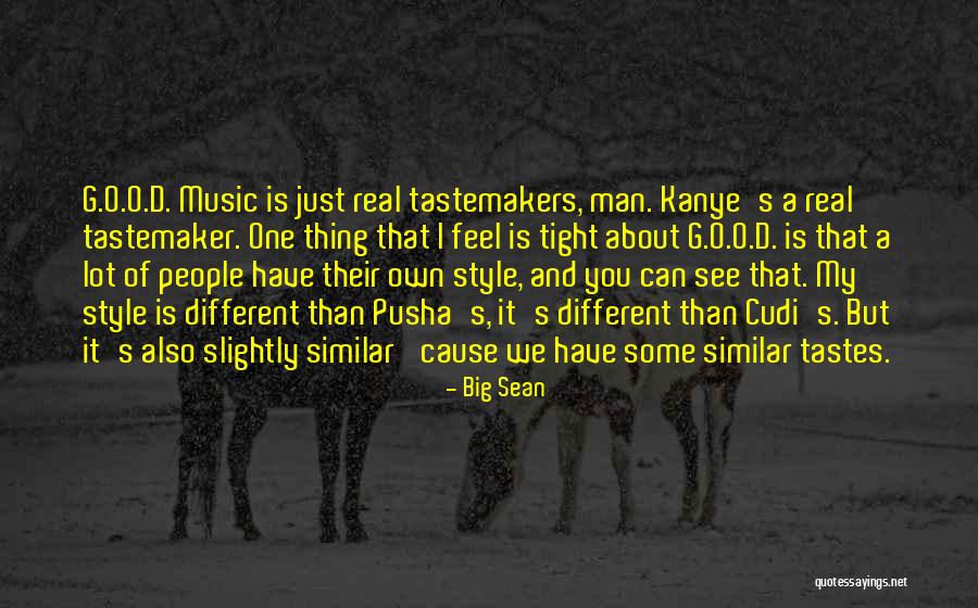 Pusha T Best Quotes By Big Sean