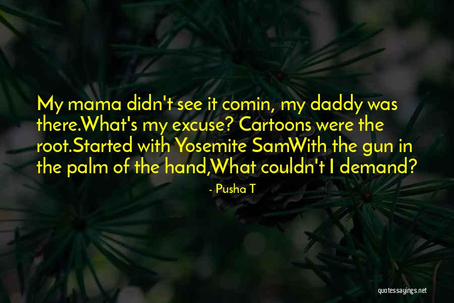 Pusha T Quotes 2124068 Pusha T Quotes 2124068