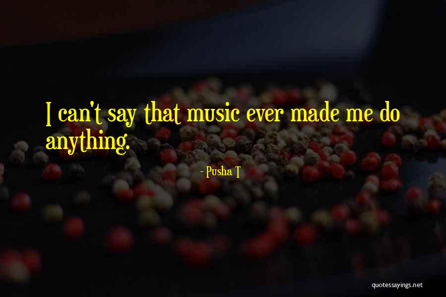 Pusha T Quotes 482148 Pusha T Quotes 482148