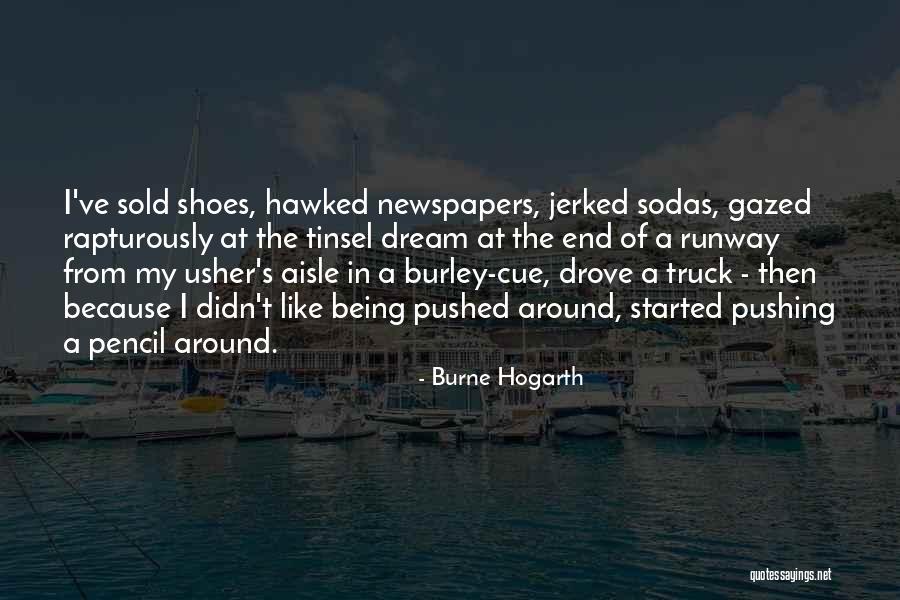 Pushed Around Quotes By Burne Hogarth Pushed Around Quotes By Burne Hogarth