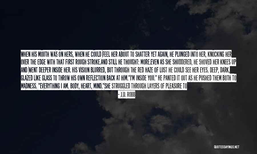 Pushed Around Quotes By J.D. Robb Pushed Around Quotes By J.D. Robb