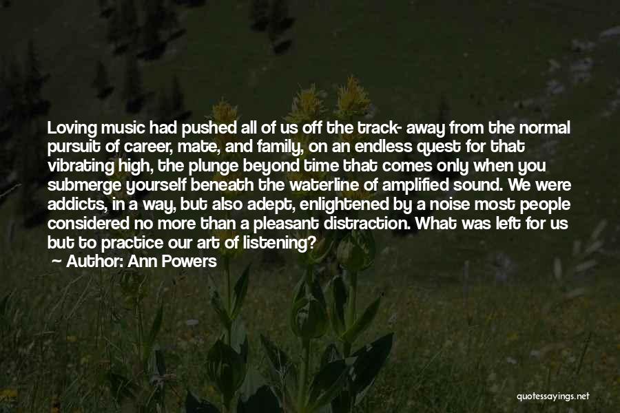 Pushed Away By Someone Quotes By Ann Powers