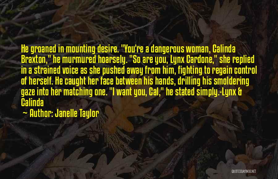 Pushed Away By Someone Quotes By Janelle Taylor