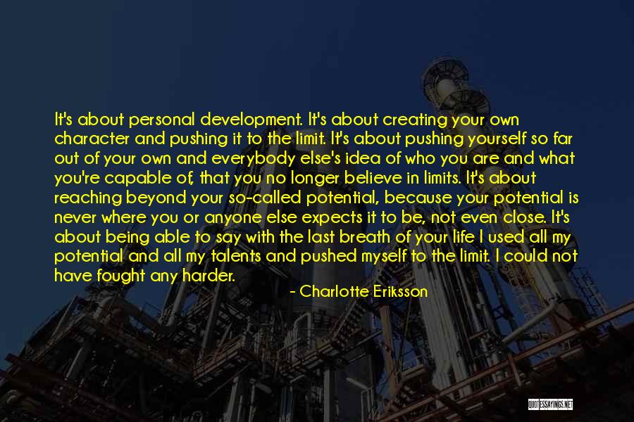 Pushed Beyond Limits Quotes By Charlotte Eriksson Pushed Beyond Limits Quotes By Charlotte Eriksson
