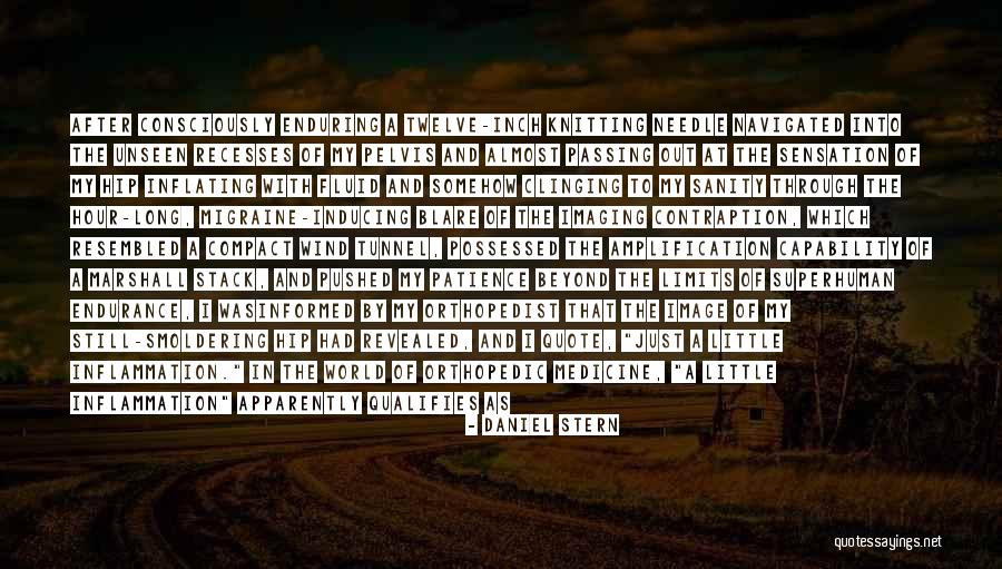 Pushed Beyond Limits Quotes By Daniel Stern Pushed Beyond Limits Quotes By Daniel Stern