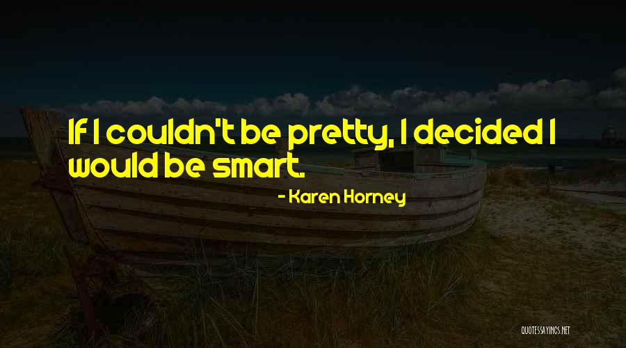 Pushed Beyond Limits Quotes By Karen Horney Pushed Beyond Limits Quotes By Karen Horney