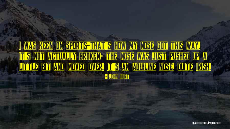 Pushed Over Quotes By John Hurt Pushed Over Quotes By John Hurt