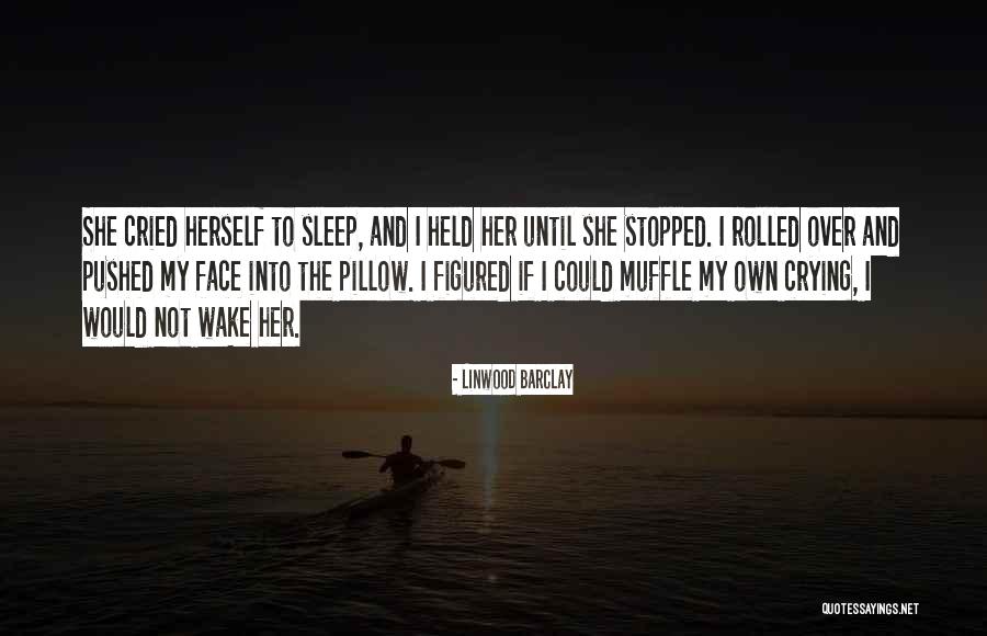 Pushed Over Quotes By Linwood Barclay Pushed Over Quotes By Linwood Barclay