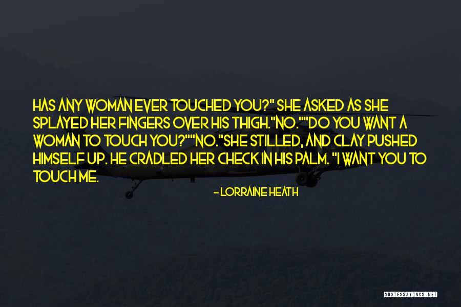 Pushed Over Quotes By Lorraine Heath Pushed Over Quotes By Lorraine Heath