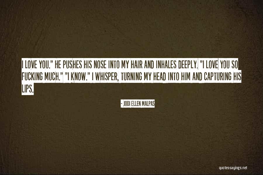 Pushes Quotes By Jodi Ellen Malpas Pushes Quotes By Jodi Ellen Malpas
