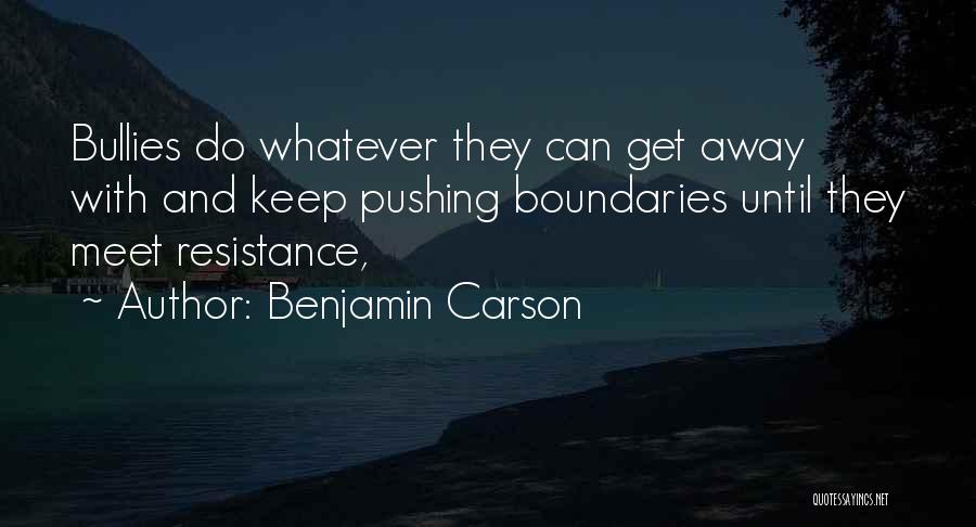 Pushing Away Quotes By Benjamin Carson