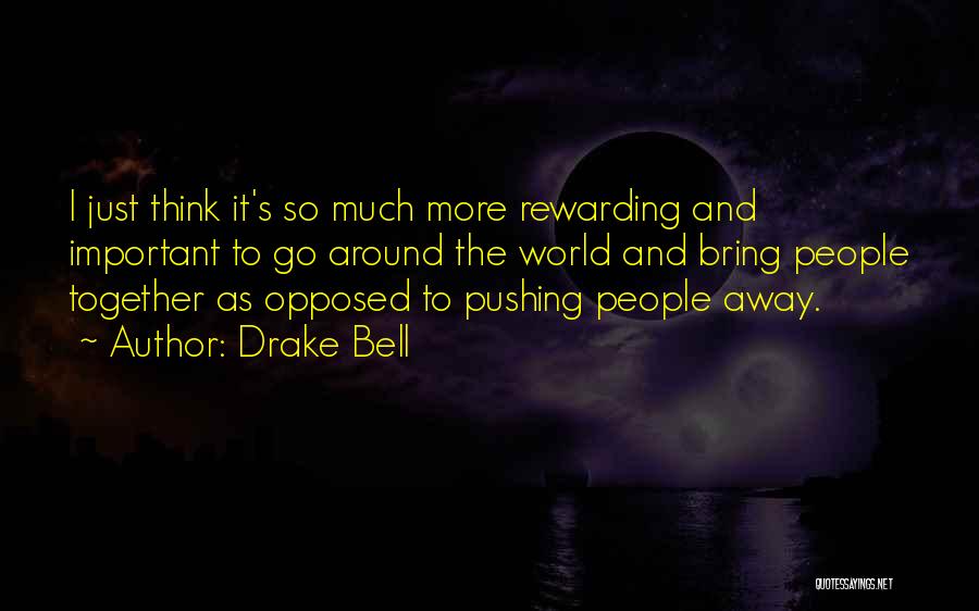 Pushing Away Quotes By Drake Bell