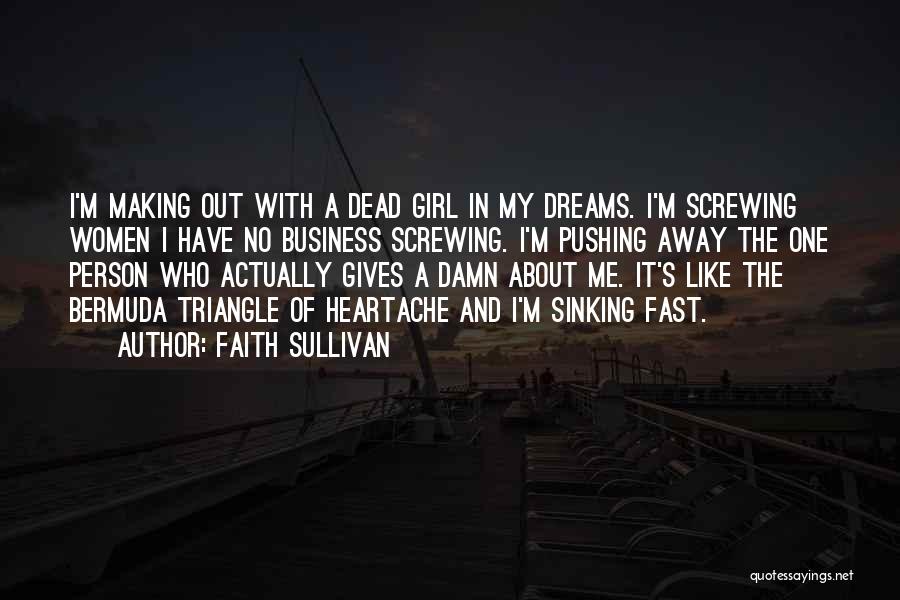 Pushing Away Quotes By Faith Sullivan