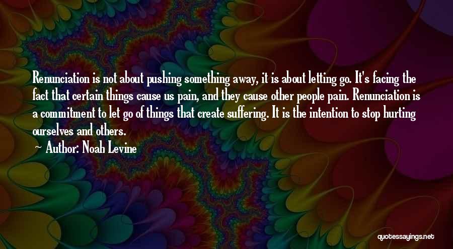 Pushing Away Quotes By Noah Levine