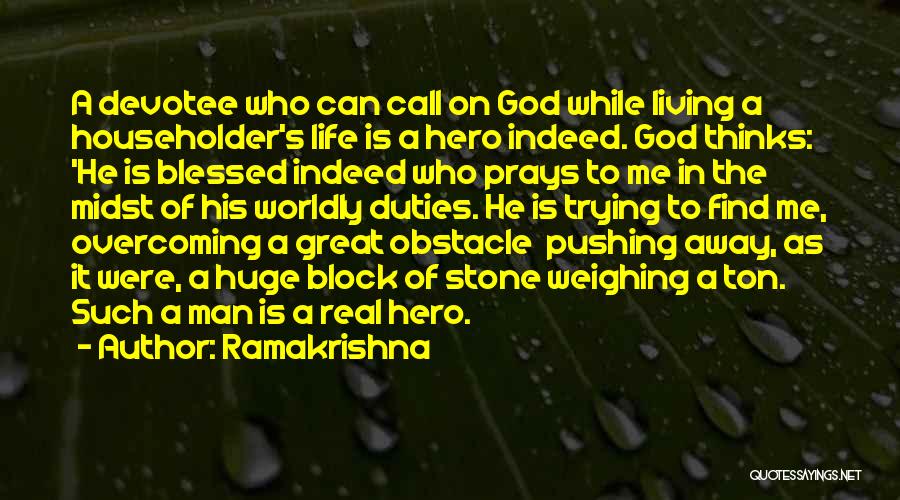 Pushing Away Quotes By Ramakrishna