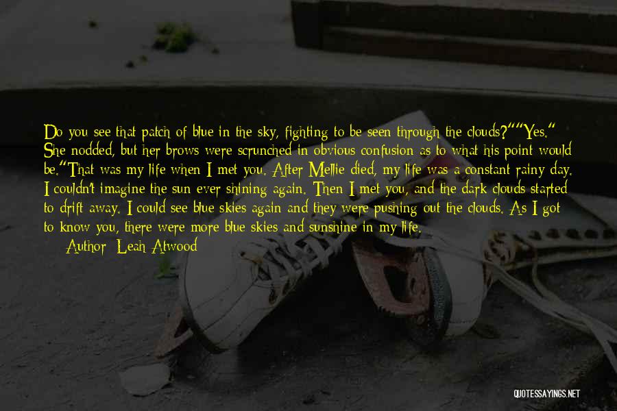 Pushing Away Someone Quotes By Leah Atwood