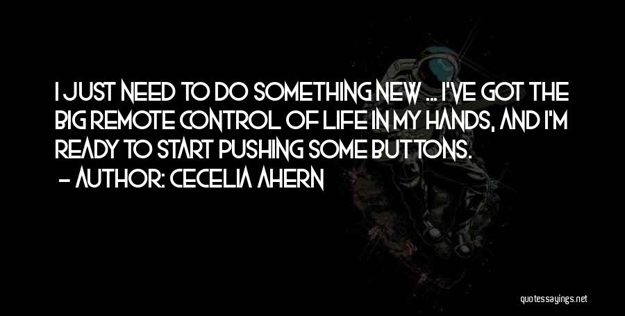 Pushing Buttons Quotes By Cecelia Ahern