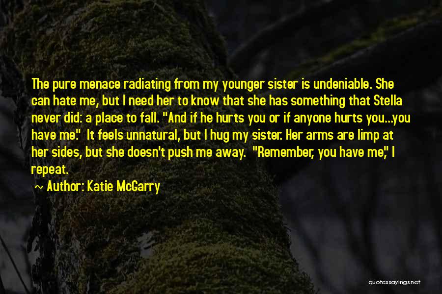 Pushing Family Away Quotes By Katie McGarry