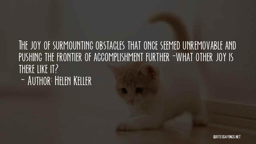 Pushing Further Quotes By Helen Keller