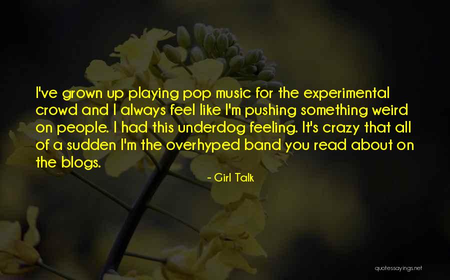 Pushing It Quotes By Girl Talk Pushing It Quotes By Girl Talk