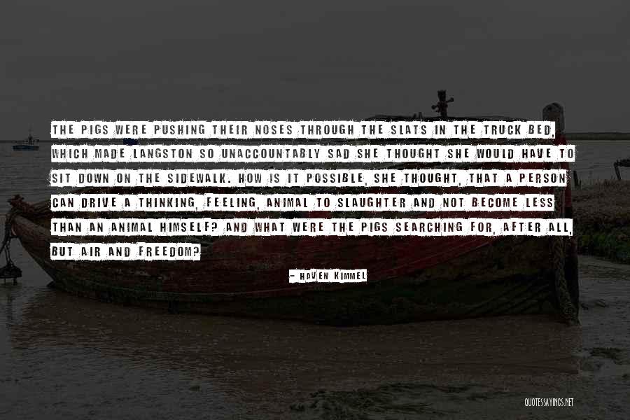 Pushing It Quotes By Haven Kimmel Pushing It Quotes By Haven Kimmel