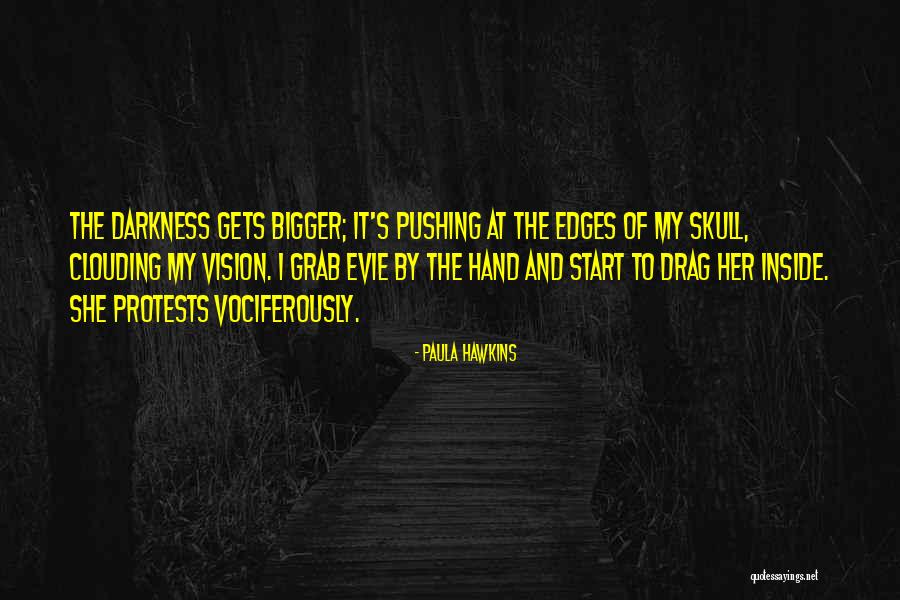 Pushing It Quotes By Paula Hawkins Pushing It Quotes By Paula Hawkins
