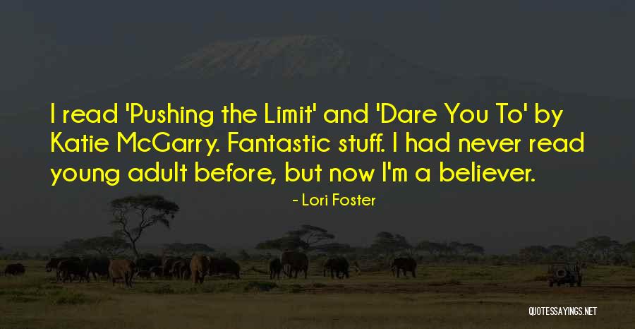 Pushing It To The Limit Quotes By Lori Foster Pushing It To The Limit Quotes By Lori Foster