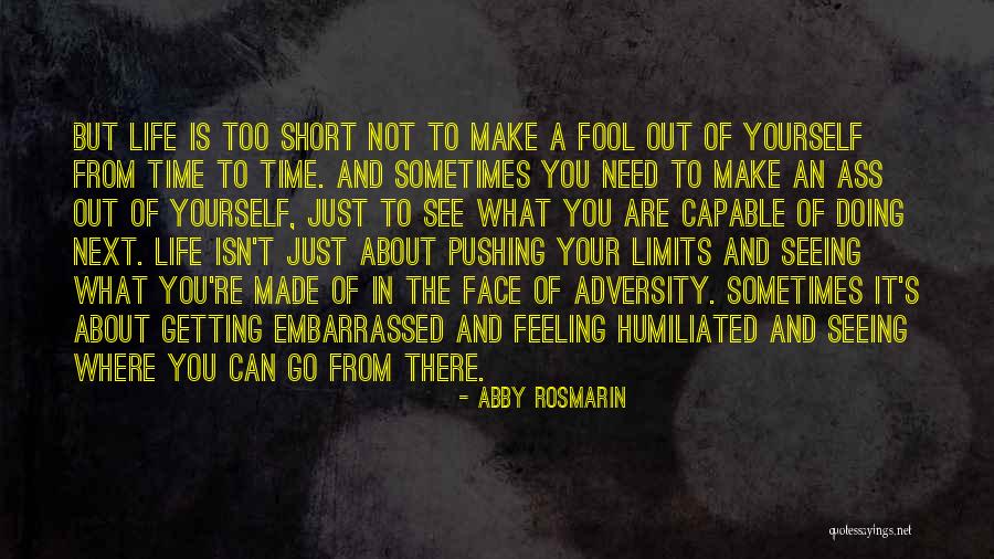 Pushing Life Quotes By Abby Rosmarin Pushing Life Quotes By Abby Rosmarin