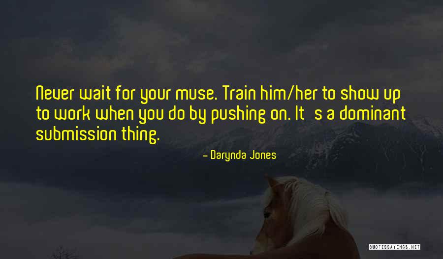 Pushing Life Quotes By Darynda Jones Pushing Life Quotes By Darynda Jones