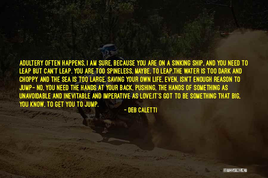 Pushing Life Quotes By Deb Caletti Pushing Life Quotes By Deb Caletti