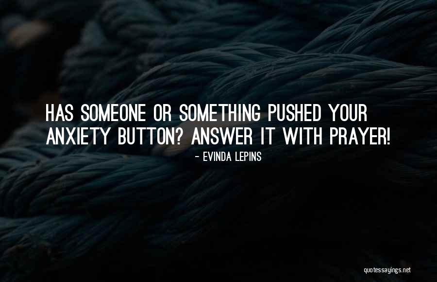 Pushing Life Quotes By Evinda Lepins Pushing Life Quotes By Evinda Lepins