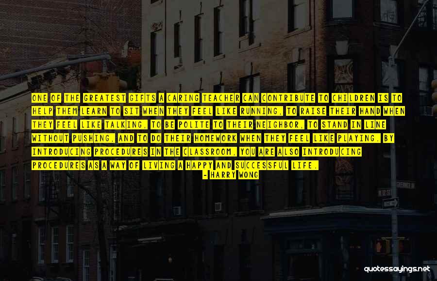 Pushing Life Quotes By Harry Wong Pushing Life Quotes By Harry Wong