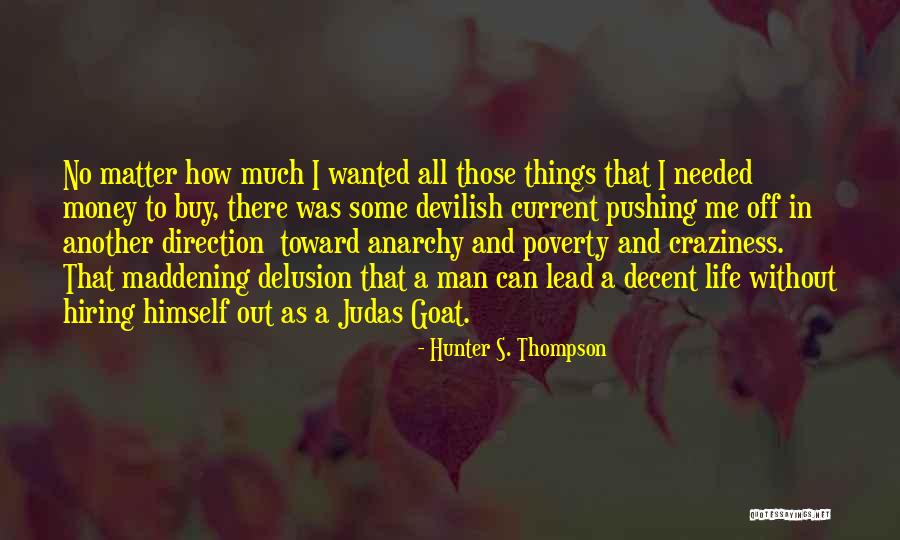 Pushing Life Quotes By Hunter S. Thompson Pushing Life Quotes By Hunter S. Thompson