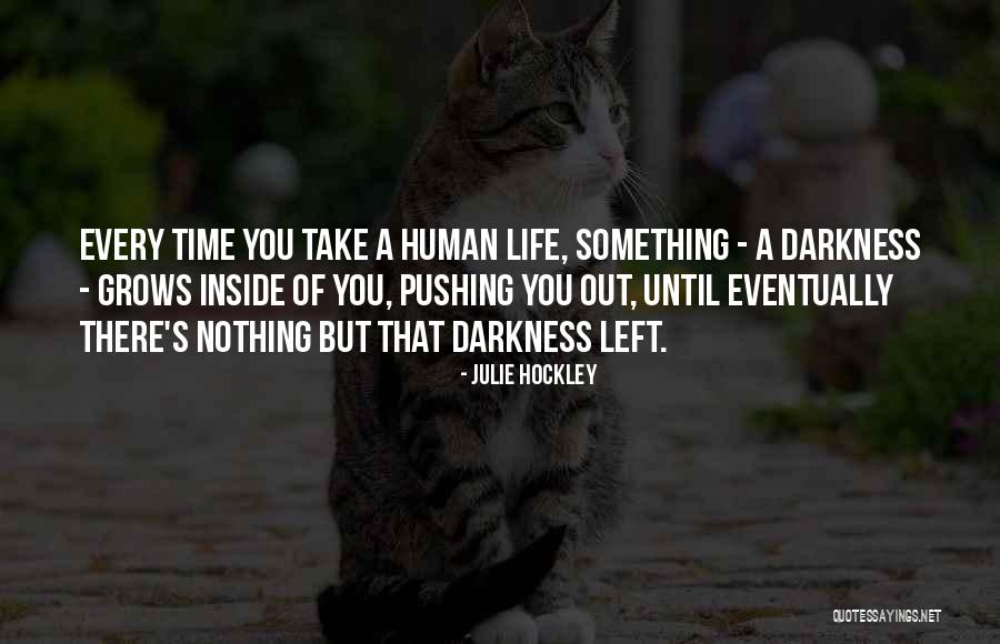 Pushing Life Quotes By Julie Hockley Pushing Life Quotes By Julie Hockley