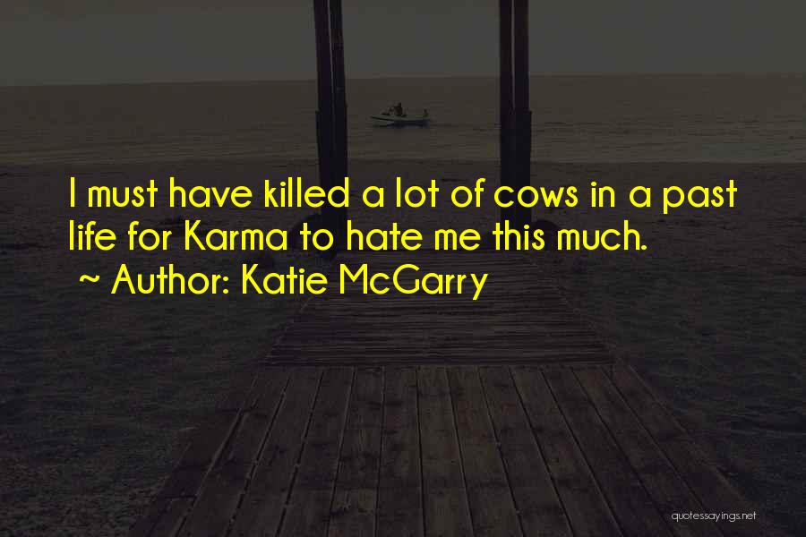 Pushing Life Quotes By Katie McGarry