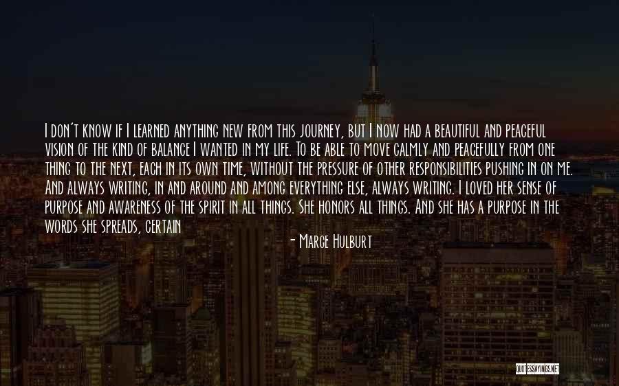 Pushing Life Quotes By Marge Hulburt Pushing Life Quotes By Marge Hulburt