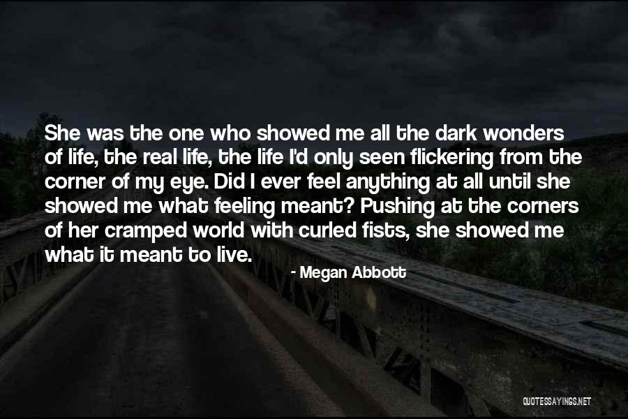 Pushing Life Quotes By Megan Abbott Pushing Life Quotes By Megan Abbott