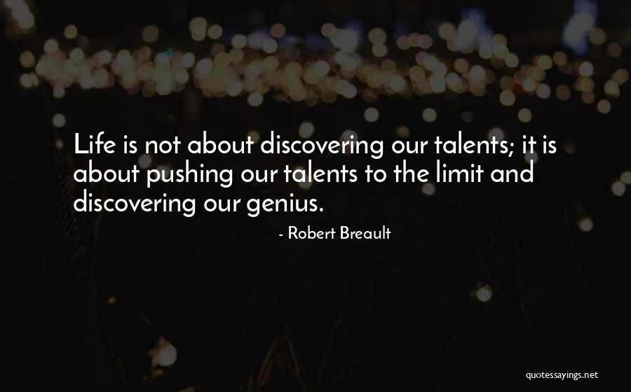 Pushing Life Quotes By Robert Breault Pushing Life Quotes By Robert Breault