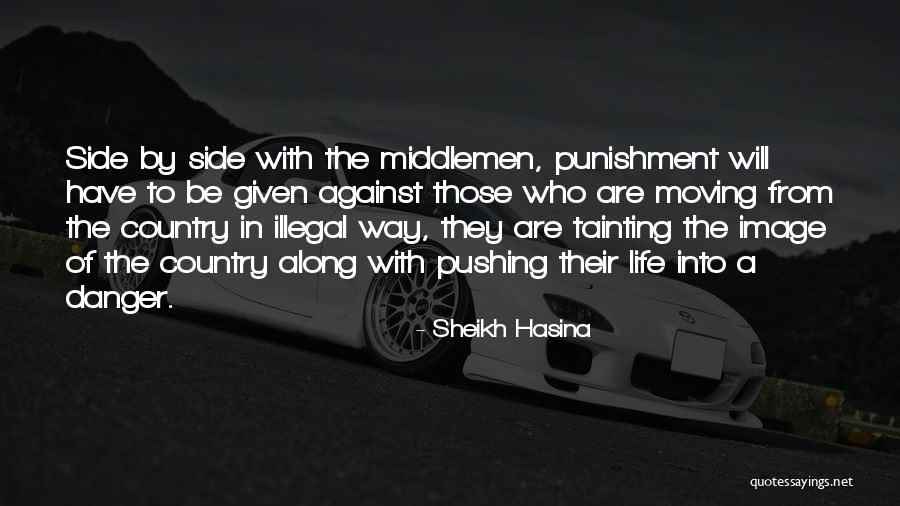 Pushing Life Quotes By Sheikh Hasina Pushing Life Quotes By Sheikh Hasina