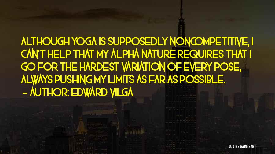 Pushing Limits Quotes By Edward Vilga