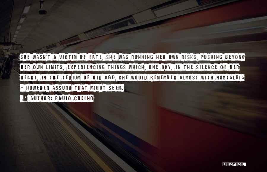 Pushing Limits Quotes By Paulo Coelho