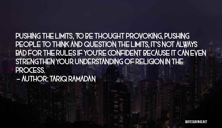 Pushing Limits Quotes By Tariq Ramadan