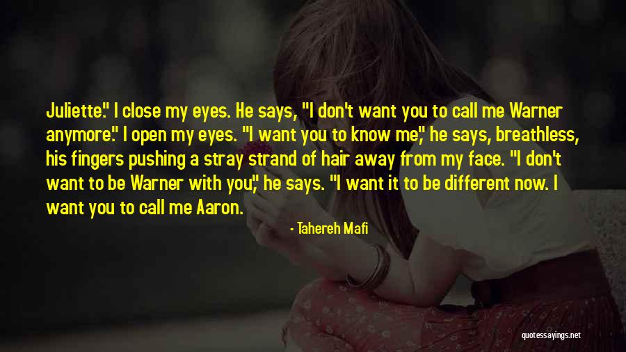 Pushing Me Away From You Quotes By Tahereh Mafi Pushing Me Away From You Quotes By Tahereh Mafi