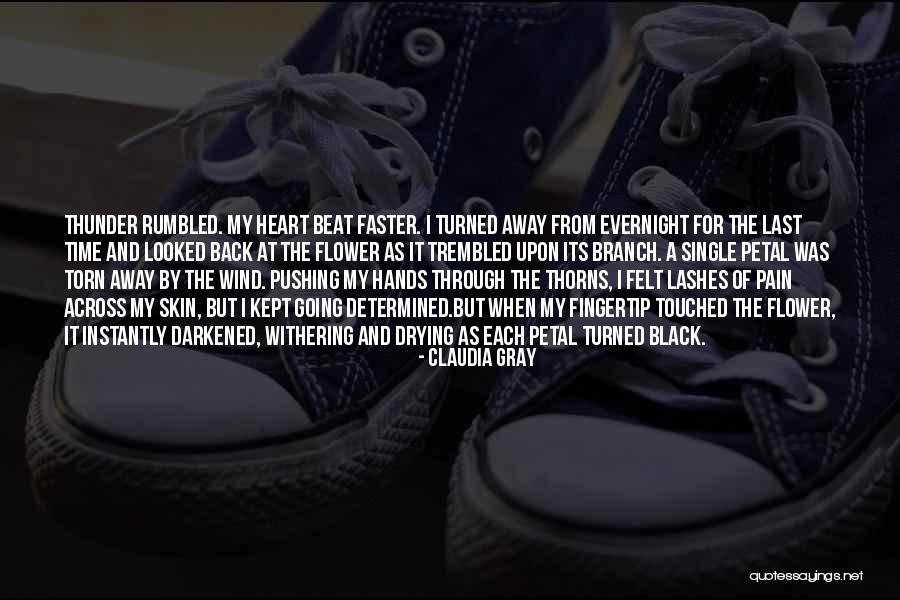 Pushing Past The Pain Quotes By Claudia Gray