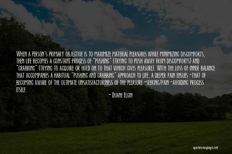 Pushing Past The Pain Quotes By Duane Elgin Pushing Past The Pain Quotes By Duane Elgin