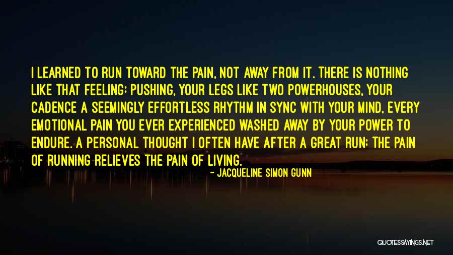 Pushing Past The Pain Quotes By Jacqueline Simon Gunn