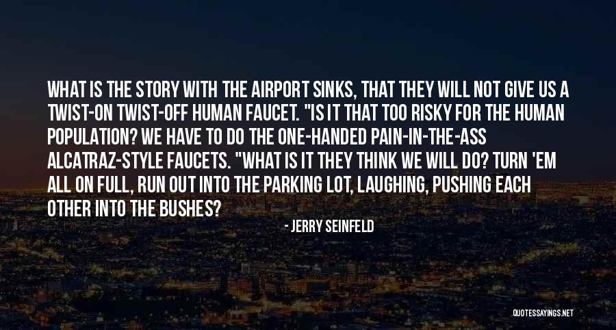 Pushing Past The Pain Quotes By Jerry Seinfeld Pushing Past The Pain Quotes By Jerry Seinfeld