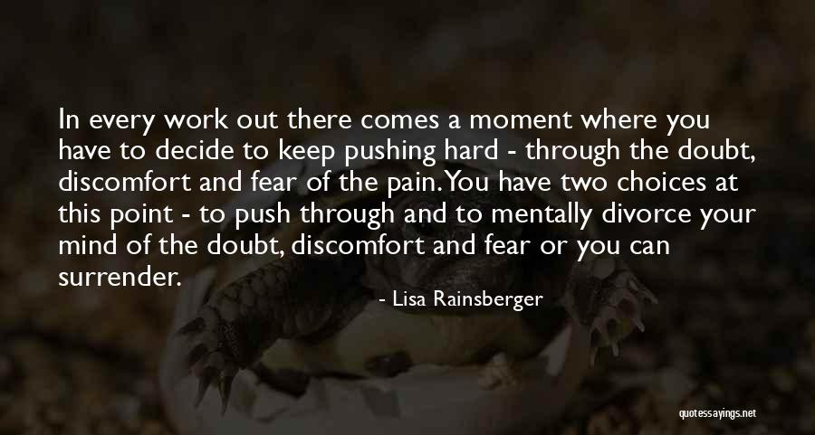 Pushing Past The Pain Quotes By Lisa Rainsberger